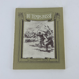 "Du temps passe" Из прошлого. Рассказы из истории средних веков на французском языке. 1952 год
